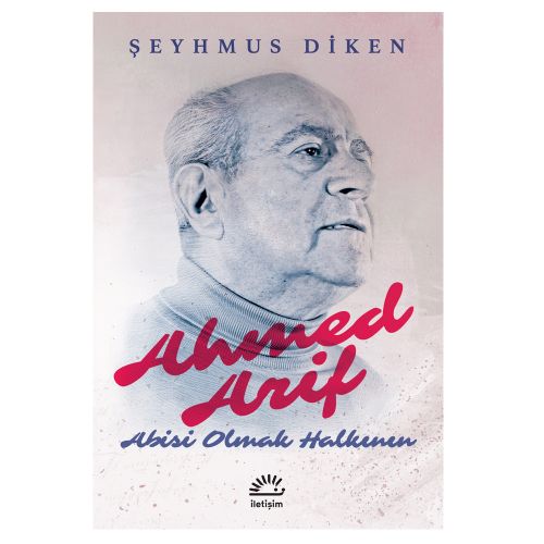 Ahmed Arif Abisi Olmak Halkının - Şeyhmus Diken