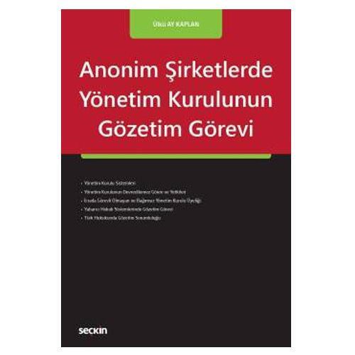 Anonim Şirketlerde Yönetim Kurulunun Gözetim Görevi - Ülkü Ay Kaplan
