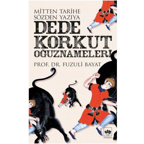 Dede Korkut Oğuznameleri - Fuzuli Bayat