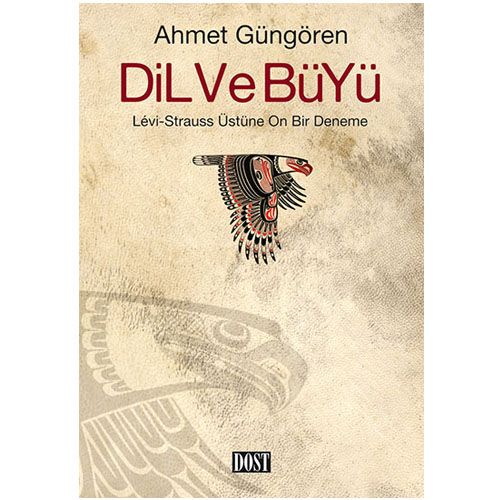 Dil ve Büyü - Ahmet Güngören