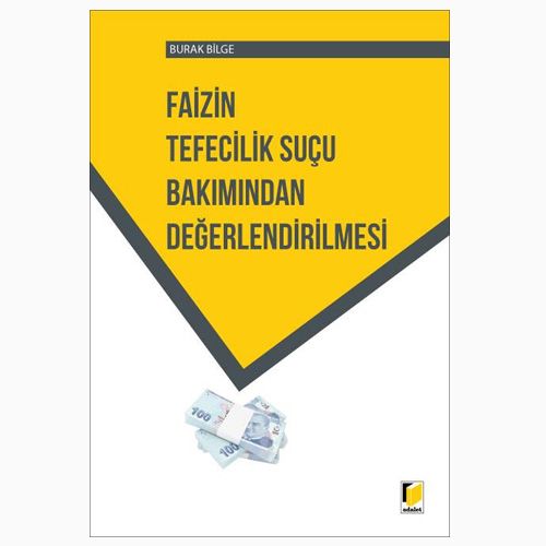 Faizin Tefecilik Suçu Bakımından Değerlendirilmesi - Burak Bilge