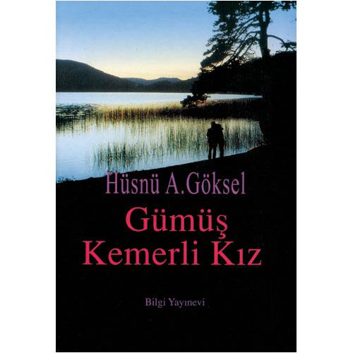 Gümüş Kemerli Kız - Hüsnü A. Göksel