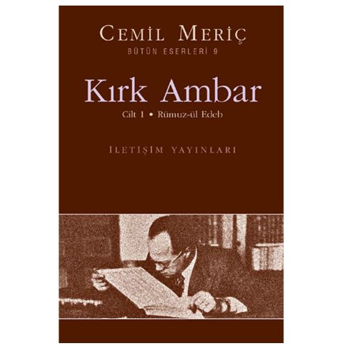 Kırk Ambar Cilt 1 Rümuz-ül Edeb - Cemil Meriç