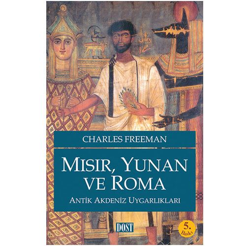 Mısır, Yunan ve Roma - Charles Freeman