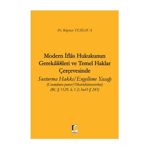 Modern İflas Hukukunun Gereklilikleri ve Temel Haklar Çerçevesinde Susturma Hakkı, Engelleme Yasağı - Bilgehan Yeşilova