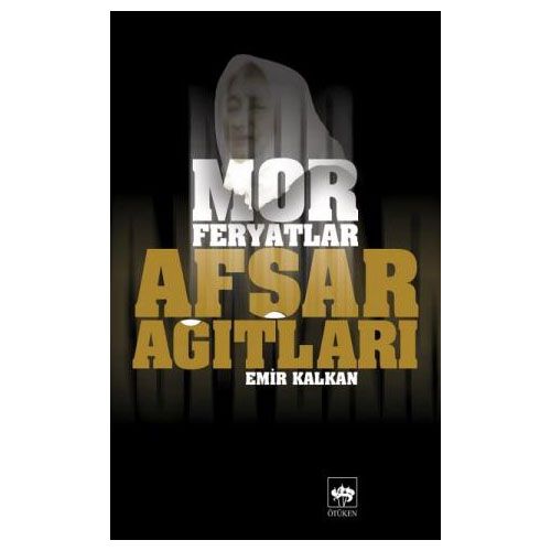 Mor Feryatlar Afşar Ağıtları - Emir Kalkan