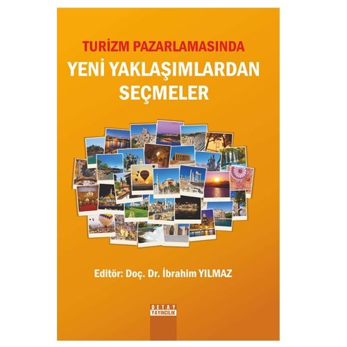 Turizm Pazarlamasında Yeni Yaklaşımlardan Seçmeler - İbrahim Yılmaz