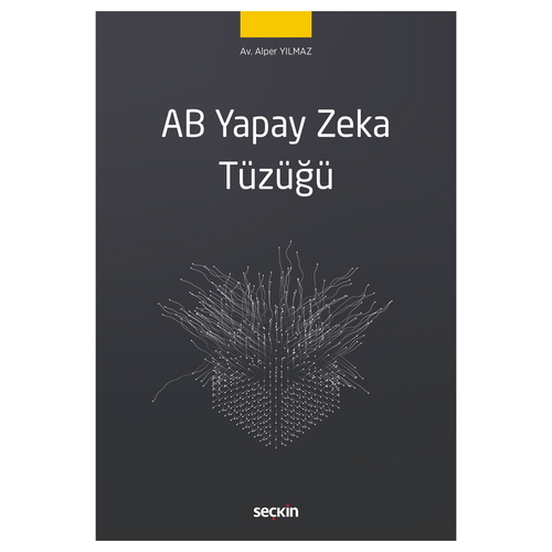 AB Yapay Zeka Tüzüğü - Alper Yılmaz