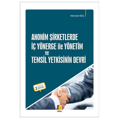 Anonim Şirketlerde İç Yönerge ile Yönetim ve Temsil Yetkisinin Devri - Himmet Koç
