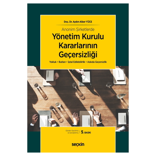 Anonim Şirketlerde Yönetim Kurulu Kararlarının Geçersizliği - Aydın Alber Yüce