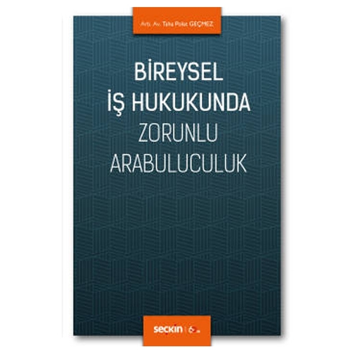 Bireysel İş Hukukunda Zorunlu Arabuluculuk - Taha Polat Geçmez