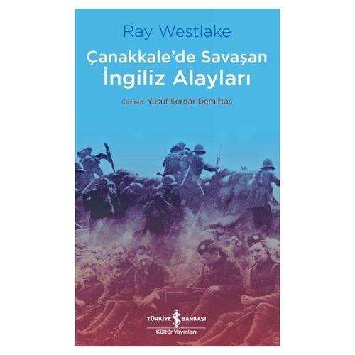 Çanakkale’de Savaşan İngiliz Alayları - Ray Westlake