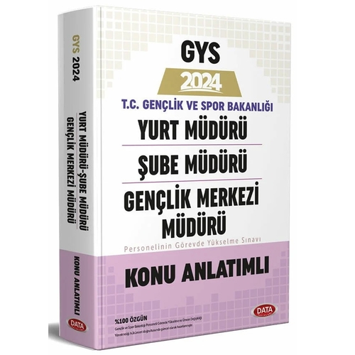 GYS T.C. Gençlik ve Spor Bakanlığı Yurt Müdürü, Şube Müdürü, Gençlik Merkezi Müdürü Konu Anlatımlı Data Yayınları 2024