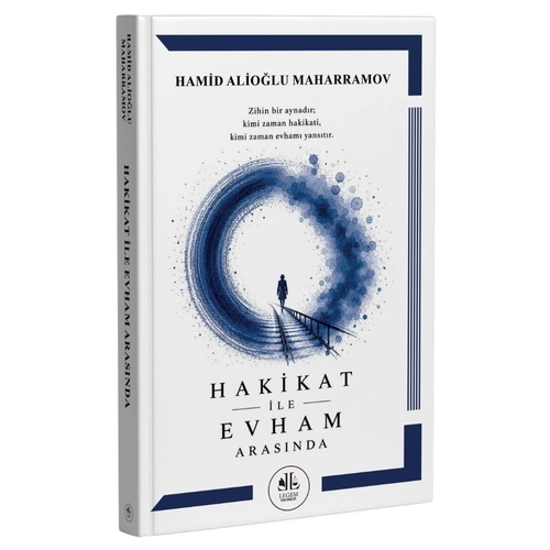 Hakikat İle Evham Arasında - Hamid Alioğlu Maharramov