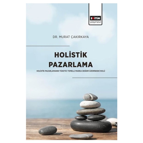 Holistik Pazarlama - Murat Çakırkaya