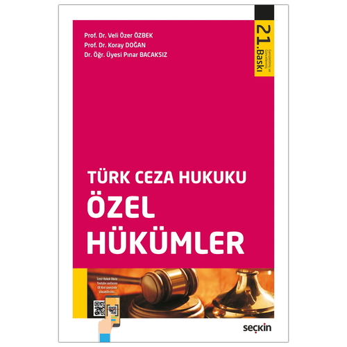 Türk Ceza Hukuku Özel Hükümler - Veli Özer Özbek, Koray Doğan, Pınar Bacaksız