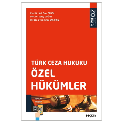 Türk Ceza Hukuku Özel Hükümler - Veli Özer Özbek, Koray Doğan, Pınar Bacaksız