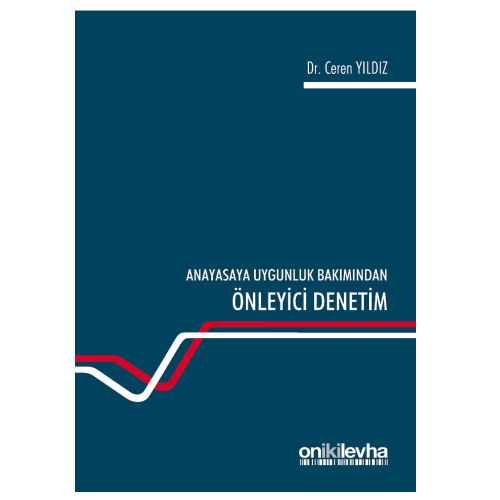 Anayasaya Uygunluk Bakımından Önleyici Denetim - Ceren Yıldız
