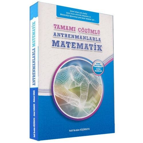 Antrenmanlarla Matematik Konu Anlatımlı Soru Bankası - Halil İbrahim Küçükkaya