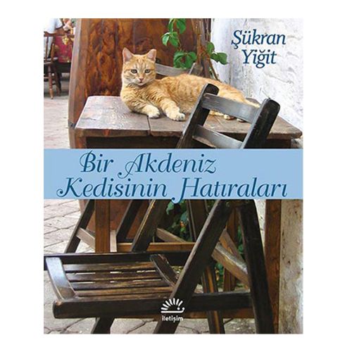 Bir Akdeniz Kedisinin Hatıraları - Şükran Yiğit