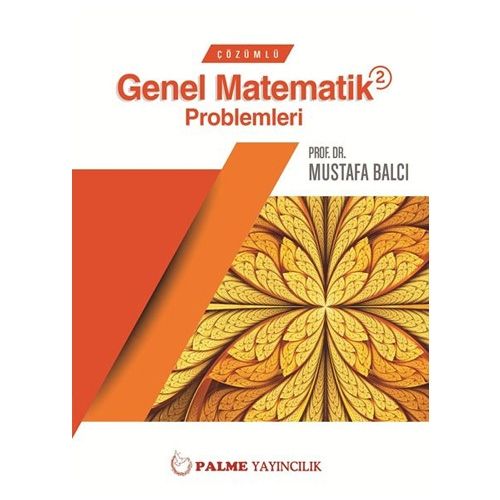 Palme Çözümlü Genel Matematik Problemleri 2 - Mustafa Balcı