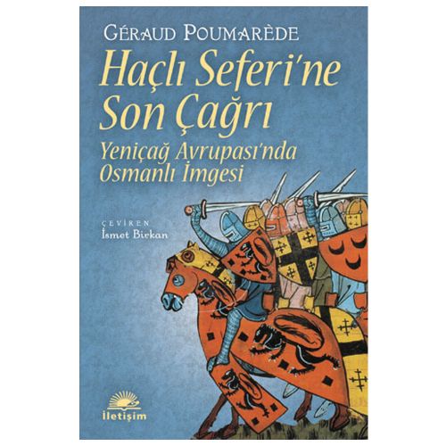 Haçlı Seferi’ne Son Çağrı - Geraud Poumarede