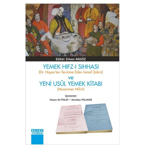 Yemek Hıfz-ı Sıhhası ve Yeni Usul Yemek - Erkan Akgöz