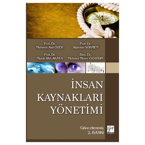 İnsan Kaynakları Yönetimi - Mehmet Akif Özer, Alptekin Sökmen, Murat Akçakaya, Mehmet Merve Özaydın