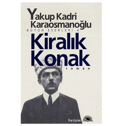 Kiralık Konak - Yakup Kadri Karaosmanoğlu