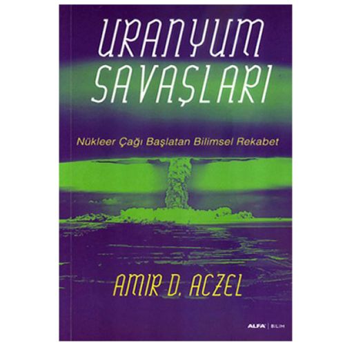 Uranyum Savaşları - Amir D. Aczel