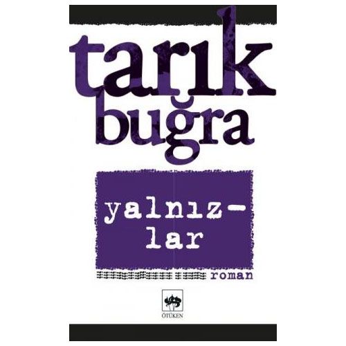Yalnızlar - Tarık Buğra
