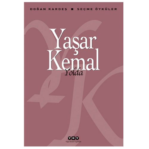 Yolda, Seçme Öyküler - Yaşar Kemal