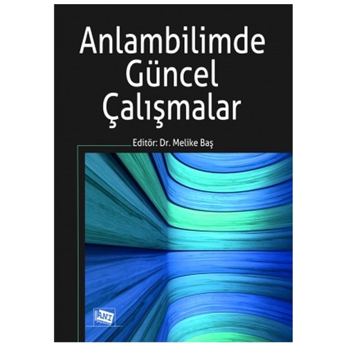 Anlambilimde Güncel Çalışmalar - Melike Baş