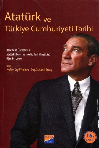 Atatürk ve Türkiye Cumhuriyeti Tarihi - Seyfi Yıldırım, Sadık Erdaş