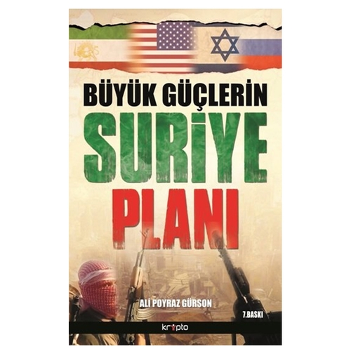 Büyük Güçlerin Suriye Planı - Ali Poyraz Gürson