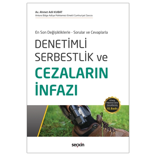 Denetimli Serbestlik ve Cezaların İnfazı - Ahmet Adil Kubat