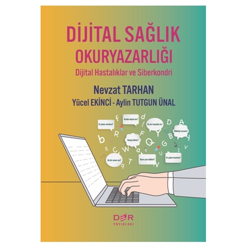 Dijital Sağlık Okuryazarlığı - Nevzat Tarhan, Yücel Ekinci, Aylin Tutgun Ünal