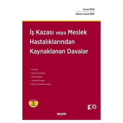 İş Kazası veya Meslek Hastalıklarından Kaynaklanan Davalar - Canan Ruhi, Ahmet Cemal Ruhi