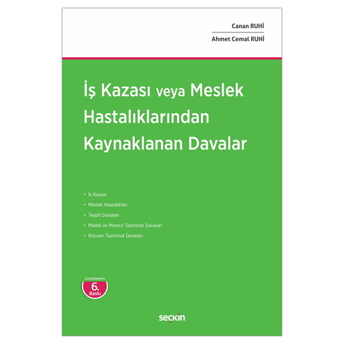 İş Kazası veya Meslek Hastalıklarından Kaynaklanan Davalar - Canan Ruhi, Ahmet Cemal Ruhi