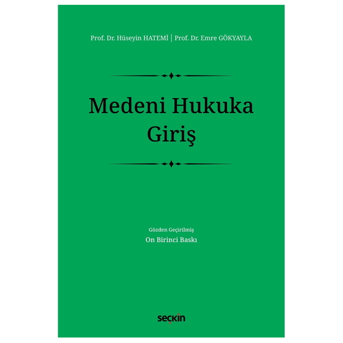 Medeni Hukuka Giriş - Hüseyin Hatemi, Emre Gökyayla