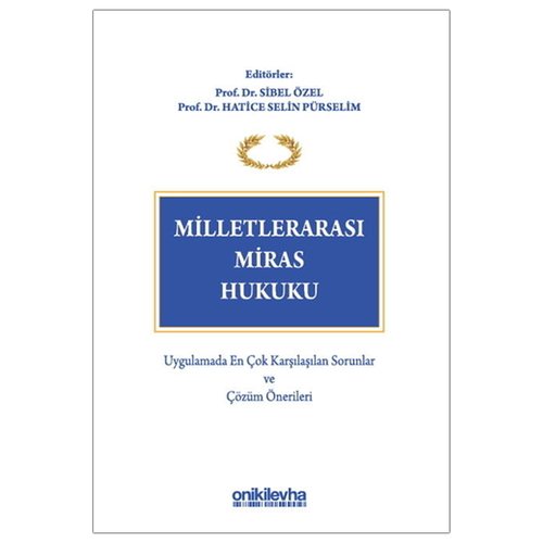 Milletlerarası Miras Hukuku - Sibel Özel, Hatice Selin Pürselim
