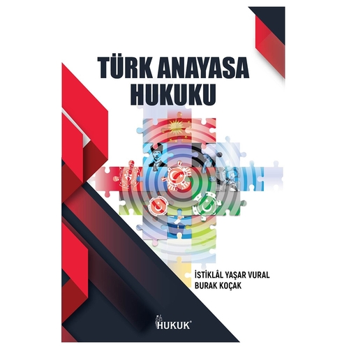 Türk Anayasa Hukuku - İstiklal Yaşar Vural, Burak Koçak