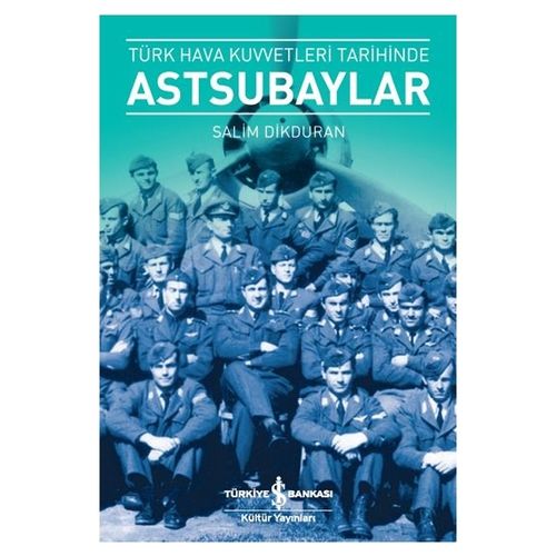 Türk Hava Kuvvetleri Tarihinde Astsubaylar - Salim Dikduran