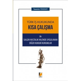Türk İş Hukukunda Kısa Çalışma - Yasemin Yücesoy