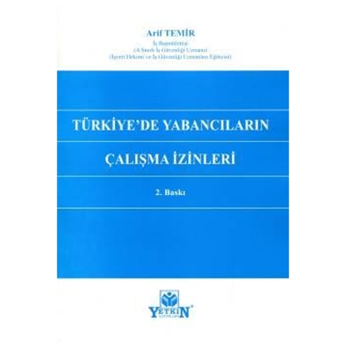 Türkiye\'de Yabancıların Çalışma İzinleri - Arif Temir