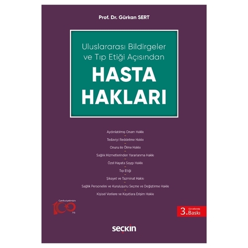 Uluslararası Bildirgeler ve Tıp Etiği Açısından Hasta Hakları - Gürkan Sert