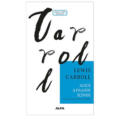 Alice Aynanın İçinde - Lewis Carroll