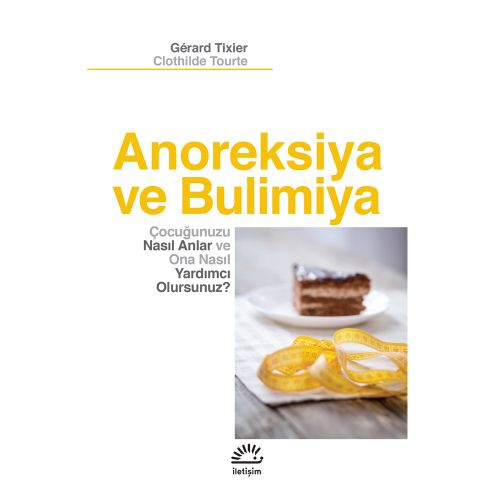 Anoreksiya ve Bulimiya - Gerard Tixier, Clothilde Tourte