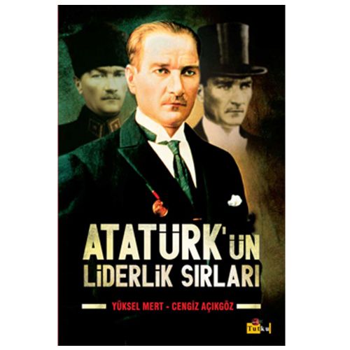 Atatürk\'ün Liderlik Sırları - Yüksel Mert