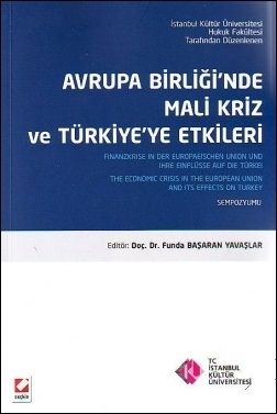 Avrupa Birliğinde Mali Kriz ve Türkiye\'ye Etkileri (Sempozyum Kitabı) - Funda Başaran Yavaşlar